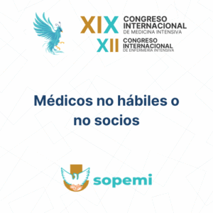 XIX CONGRESO DE MEDICINA INTENSIVA l MÉDICOS NO HÁBILES O NO SOCIOS